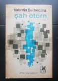Șah etern - Valentin Berbecaru