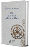 100 de zile pana maine - Ramona Lee Soo-Jun, 2021