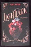 Lightlark. Un Joc Mortal - Alex Aster, Bookzone, 2023, Romana, Paperback, Roman