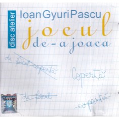 Ioan Gyuri Pascu - Jocul de-a joaca