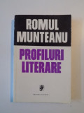 PROFILURI LITERARE de ROMUL MUNTEANU , 1972