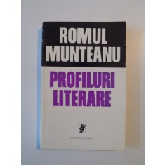 PROFILURI LITERARE de ROMUL MUNTEANU , 1972