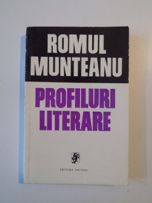 PROFILURI LITERARE de ROMUL MUNTEANU , 1972 foto