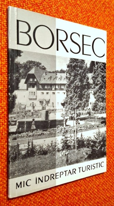 Borsec - mic indreptar turistic ilustrat - G. Caliman, Editura Meridiane, 1966, cu harta intacta ***RASFOIESTE! CITESTE!!!***