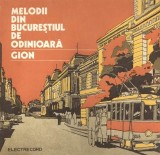 Gion &ndash; Melodii din Bucurestiul de odinioara