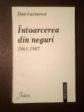 Dan Lucinescu (dedicație/ autograf) - &Icirc;ntoarcerea din neguri 1963-1987