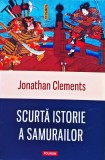 Scurtă istorie a samurailor - 2016 - Jonathan Clements (@R70)