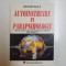 AUTOINSTRUIRE IN PARAPSIHOLOGIE . DEZVOLTAREA CALITATILOR FIZICE SI PSIHICE PRIN EXERCITII de VICTOR DUTA , 1996