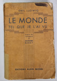 LE MONDE TEL QUE JE L&#039; AI VU de EMIL LUDWIG , 1932