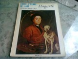 CHEFS'D'OEUVRE DE L'ART. GRAND PEINTRES. HOGARTH (TEXT IN LIMBA FRANCEZA, ALBUM)