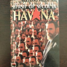 SFARSIT DE SECOL LA HAVANA - Fogel, Rosenthal