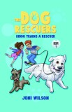 Kiddo Trains a Rescuer: The Dog Rescuers