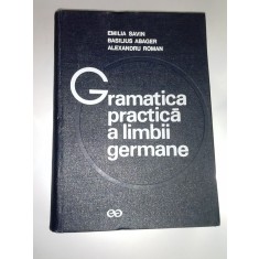 GRAMATICA PRACTICA A LIMBII GERMANE -Emilia Savin,Basilius Abager- 1974