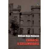Carnacki, a szellemvad&aacute;sz - William Hope Hodgson