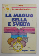 LA MAGLIA BELLA E SVELTA - di ANGELA ZANETTI , 1980 foto