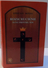 ROZICRUCIENII SUNT PRINTRE NOI de STEFAN MASU, 2007 foto