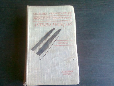 MORCEAUX CHOISIS DES AUTEURS FRANCAIS - CH.M DES GRANGES (TEXT IN LIMBA FRANCEZA) foto
