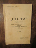 Ciuta, piesă &icirc;n trei acte - Victor Ion Popa