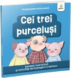 Cei trei purcelusi. Povesti pentru citire activa - Gama