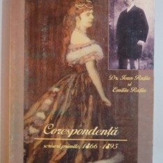 DR.IOAN RATIU SI EMILIA RATIU , CORESPONDENTA I (SCRISORI PRIMITE, 1866-1895) 1994