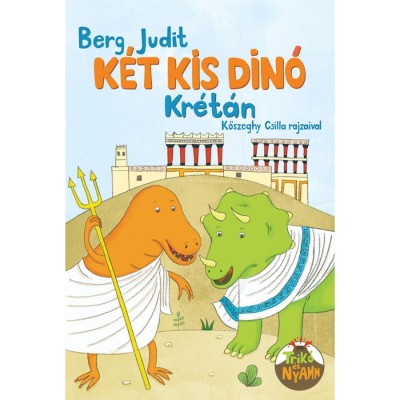 K&amp;eacute;t kis din&amp;oacute; Kr&amp;eacute;t&amp;aacute;n - Berg Judit foto