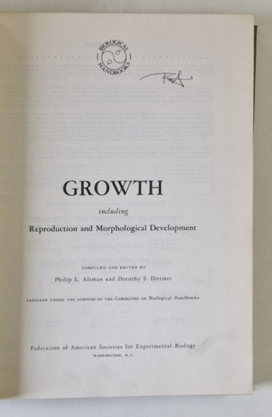 GROWTH ,including REPRODUCTION and MORPHOLOGICAL DEVELOPMENT , compiled by PHILIP L. ALTMAN and DOROTHY S. DITTMER , 1962