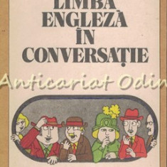 Limba Engleza In Conversatie - Georgiana Galateanu-Farnoaga