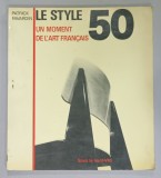 LE STYLE 50 , UN MOMENT DE L &#039; ART FRANCAIS par PATRICK FAVARDIN , 1987