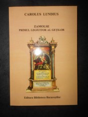 Carolus Lundius - Zamolxe. Primul legiuitor al getilor (2004) foto
