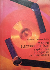 Al. Fransua - Masini electrice uzuale - Exploatare si regimuri de functionare foto