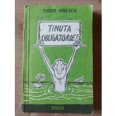 Tinuta obligatorie- Tudor Ionescu