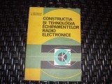 Constructia Si Tehnologia Echipamentelor Radio Electronice - V. Catuneanu, R. Strungaru ,552690, Didactica Si Pedagogica