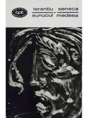 Terentiu / Seneca - Eunucul. Medeea (Editia: 1966) foto