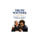 Truth Matters: A Dialogue on Fruitful Disagreement in an Age of Division