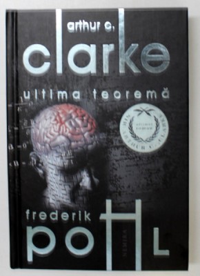 ULTIMA TEOREMA de ARTHUR C. CLARKE si FREDERIK POHL , 2013 *EDITIE CARTONATA foto
