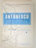 ANTONESCU,MARESALUL ROMANIEI SI RASBOAIELE DE REINTREGIRE de IOSIF CONSTANTIN DRAGAN , 1991