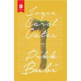 Pikk Bubi - Joyce Carol Oates