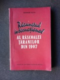 RASUNETUL INTERNATIONAL AL RASCOALEI TARANILOR DIN 1907 - GHEORGHE MATEI