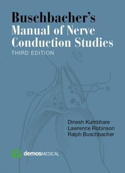 Buschbacher&#039;s Manual of Nerve Conduction Studies