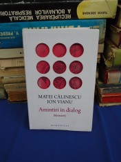 MATEI CALINESCU / ION VIANU - AMINTIRI IN DIALOG ( MEMORII ) , 2016 * foto