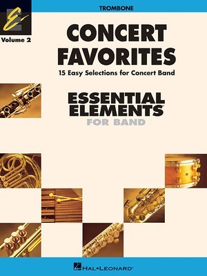 Concert Favorites Vol. 2 - Trombone: Essential Elements 2000 Band Series
