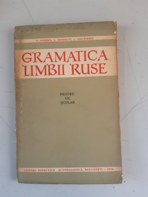 M. POPESCU - GRAMATICA LIMBII RUSE , PENTRU UZ SCOLAR - 1964 foto