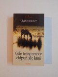 CELE TREISPREZECE CHIPURI ALE LUNII de CHARLES FRAZIER 2007