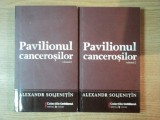 Pavilionul Cancerosilor Vol. I-II, Alexandr Soljenitin - Roman Beletristica