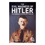 The Evil Madness of Hitler