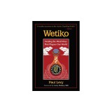 Wetiko: Healing the Mind-Virus That Plagues Our World