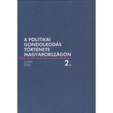 A politikai gondolkod&aacute;s t&ouml;rt&eacute;nete Magyarorsz&aacute;gon 2. - Schlett Istv&aacute;n