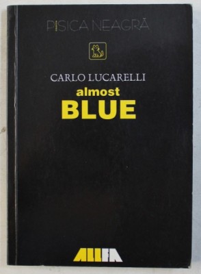 ALMOST BLUE de CARLO LUCARELLI , 1999 foto