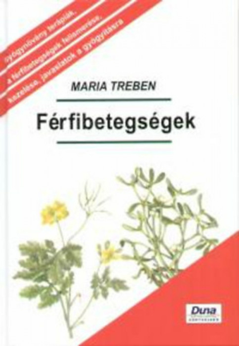 F&eacute;rfibetegs&eacute;gek - MEGELŐZ&Eacute;S - FELISMER&Eacute;S - GY&Oacute;GY&Iacute;T&Aacute;S - Maria Treben