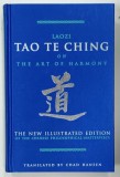 TAO TE CHING ON THE ART OF HARMONY , THE NEW ILLUSTRATED EDITION by LAOZI , 2009